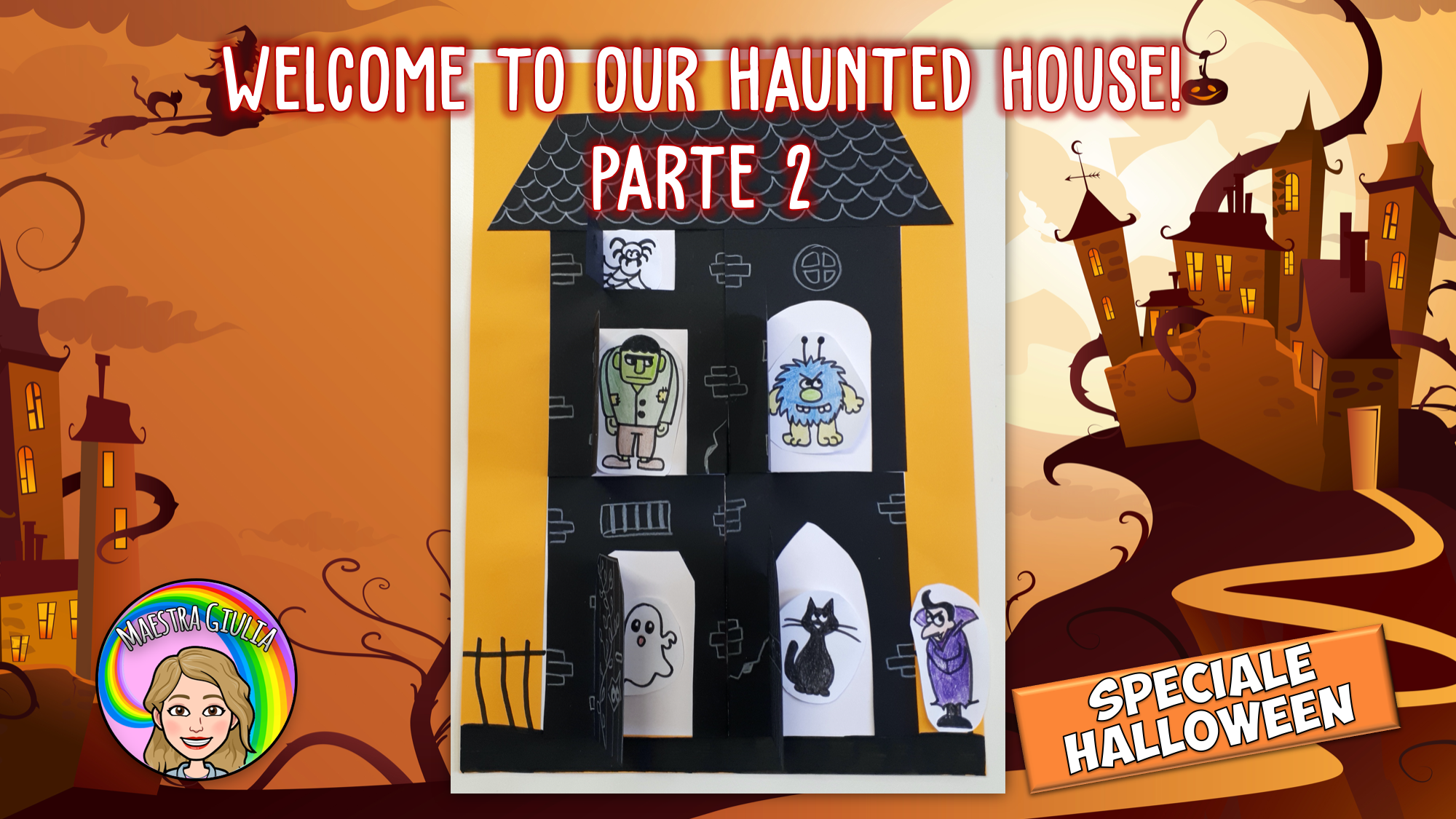 Welcome to our haunted house: seconda parte